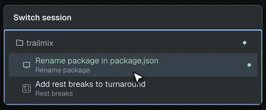 The Cmd/Ctrl+K session switcher